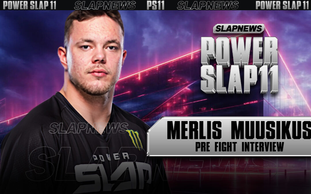 Merlis Muusikus: The Long-Awaited Return to Power Slap at Power Slap XI