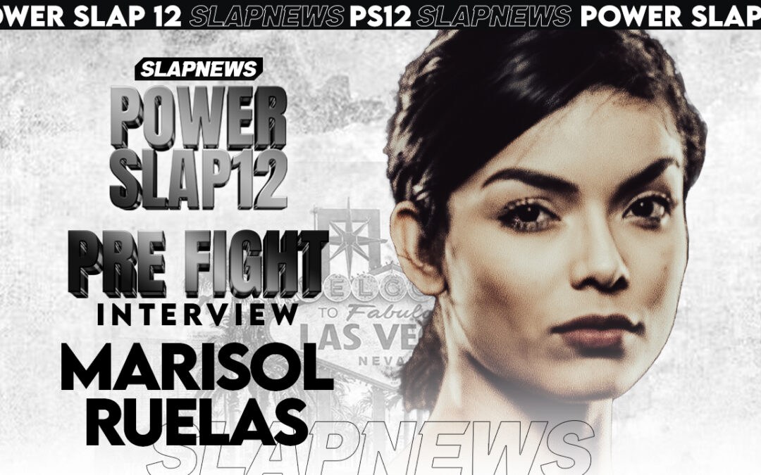 Marisol Ruelas Ready for Power Slap XII: “I’m Psycho, and I Love It”