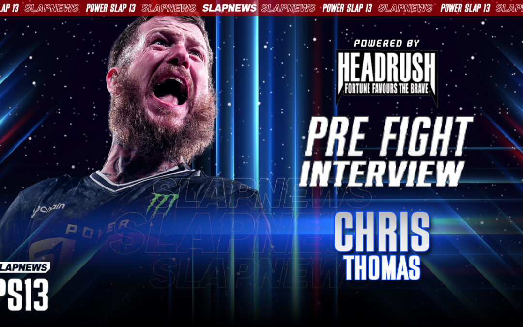 KO Chris Thomas: Fired Up and Ready for Redemption Against Emanuel Muniz at Power Slap 13