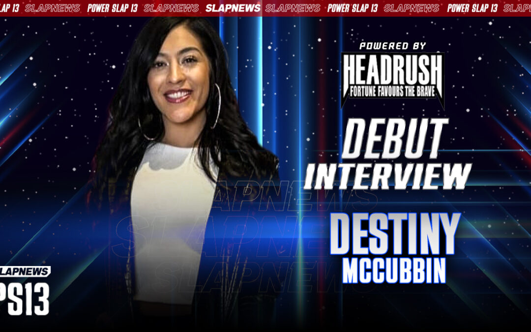 Destiny McCubbin Aims for History at Power Slap 13: “I’m Gonna Be the First Knockout at 125”