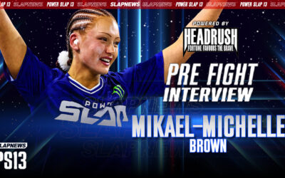 Mikael Michelle Brown Returns at Power Slap 13: “It’s All Business Now”