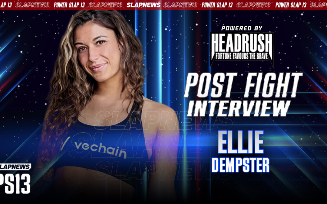 Ellie Dempster Embraces First Power Slap Win: “A Victory Is a Victory”