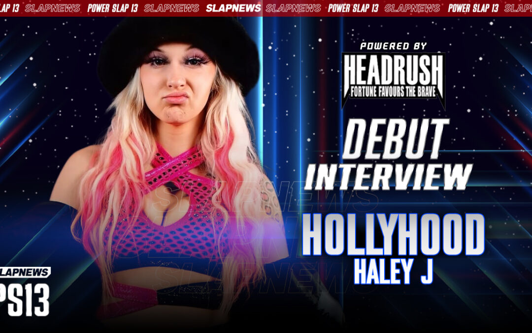 HollyHood Haley J Joins Power Slap 13: From Netflix to Knockouts