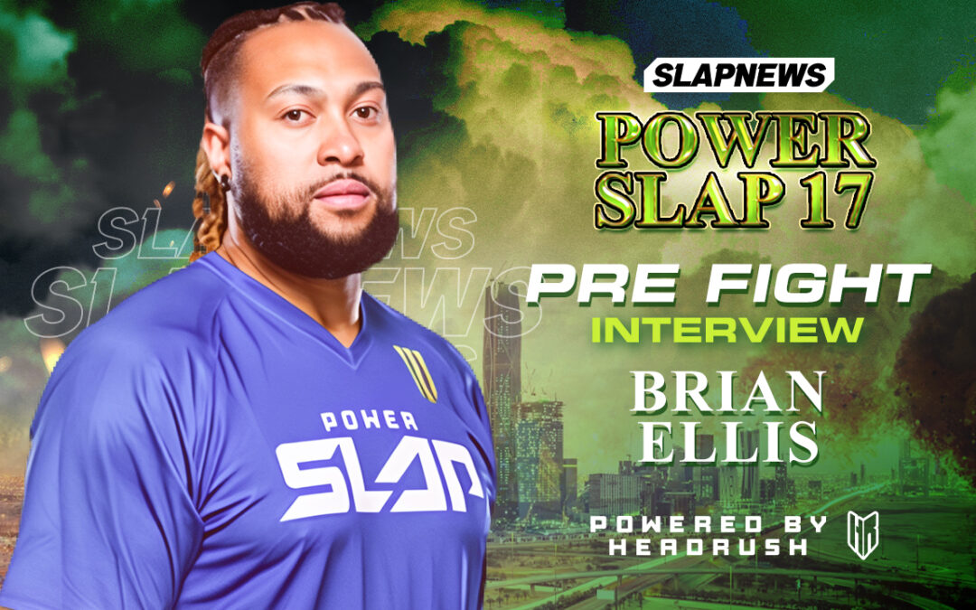 Brian Ellis Promises a “Punishing” Return at Power Slap 17: “You’re Gonna See Something You Haven’t Seen Yet”