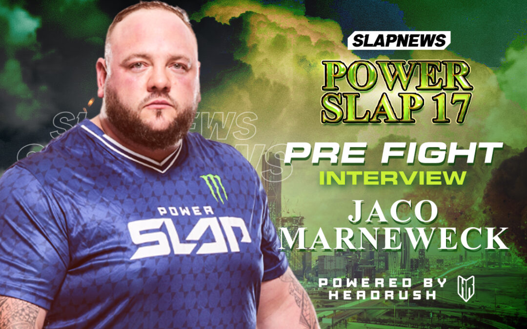 JACO “GROOT WIT” MARNEWECK READY TO SHAKE UP THE SUPER HEAVYWEIGHT DIVISION AT POWER SLAP 17