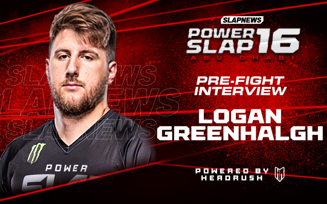 Logan Greenhalgh Confident Ahead of Power Slap 16 Showdown with Russel Rivero