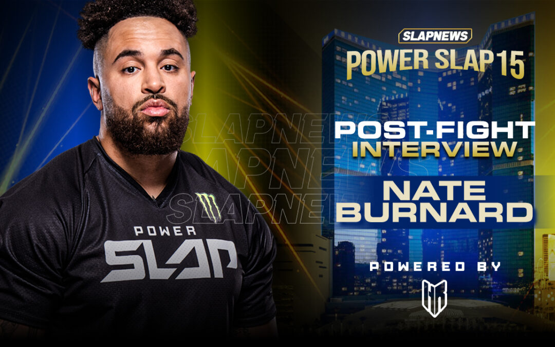 Nate Burnard Reflects on Sudden-Death Victory at Power Slap 15