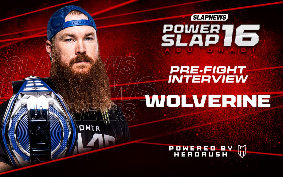Wolverine Aims to Defend His Throne Once Again at Power Slap 16